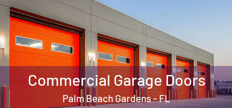  Commercial Garage Doors Palm Beach Gardens - FL