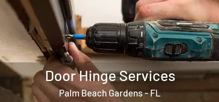  Door Hinge Services Palm Beach Gardens - FL