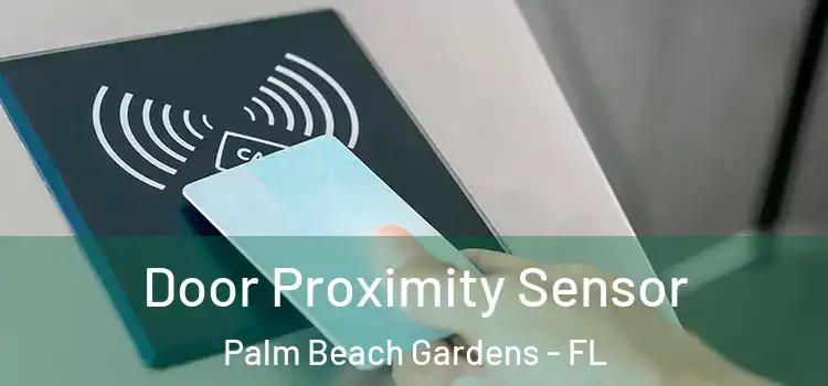  Door Proximity Sensor Palm Beach Gardens - FL