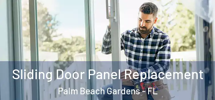  Sliding Door Panel Replacement Palm Beach Gardens - FL
