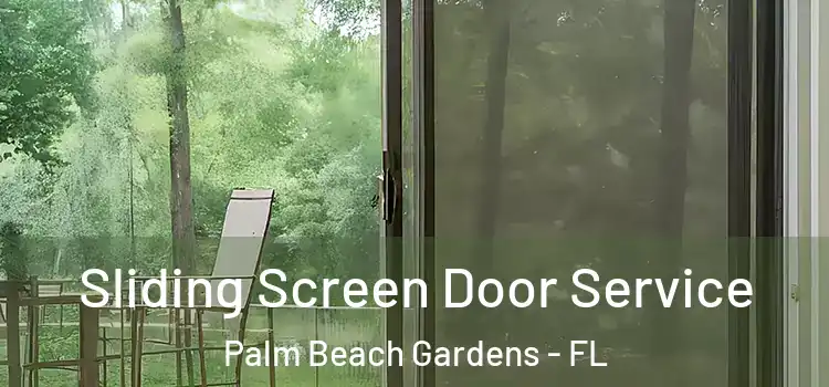 Sliding Screen Door Service Palm Beach Gardens - FL